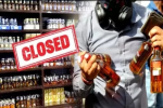 Liquor Shop Closed :  